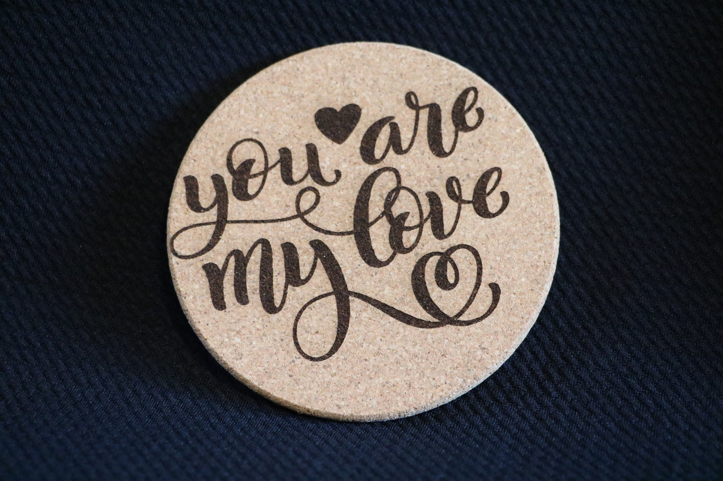 "You Are My Love" Cork Coaster